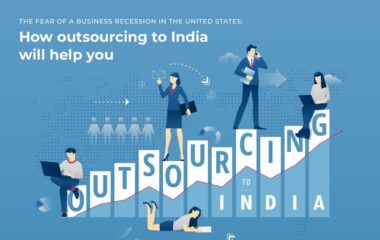 The Fear Of A Business Recession In The United States: How outsourcing to India will help you